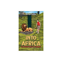 Austin Macauley Publishers Into Africa – The Adventures of a Nobody (häftad, eng)