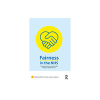 Taylor & francis ltd Fairness in the NHS (häftad, eng)