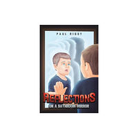 Austin Macauley Publishers Reflections on a Bathroom Mirror (häftad, eng)