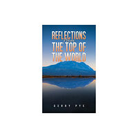 Austin Macauley Publishers Reflections from the Top of the World (häftad, eng)