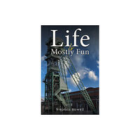 Austin Macauley Publishers Life Is Mostly Fun (häftad, eng)