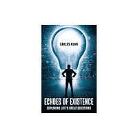 Austin Macauley Publishers Echoes of Existence (häftad, eng)