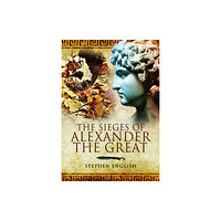 Pen & Sword Books Ltd Sieges of Alexander the Great (häftad, eng)