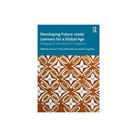 Taylor & francis ltd Developing Future-ready Learners for a Global Age (häftad, eng)