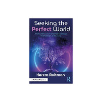 Taylor & francis ltd Seeking the Perfect World (häftad, eng)