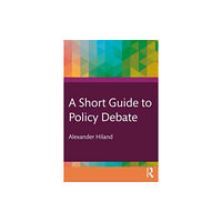 Taylor & francis ltd A Short Guide to Policy Debate (häftad, eng)