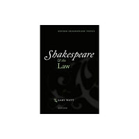 Oxford University Press Shakespeare and the Law (häftad, eng)