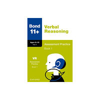 Oxford University Press Bond 11+ Verbal Reasoning Assessment Practice Papers 9-10 Years Book 1 for GL Assessment & other 11 plus exams (häftad,...