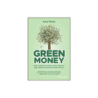 John Wiley & Sons Inc Green Money (inbunden, eng)