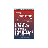 John Wiley & Sons Australia Ltd 7 Steps to Wealth – The Vital Difference between Property and Real Estate, 9th Edition (häftad, eng)