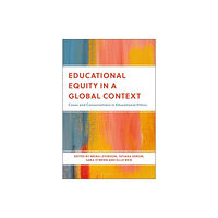 Bloomsbury Publishing PLC Educational Equity in a Global Context (häftad, eng)