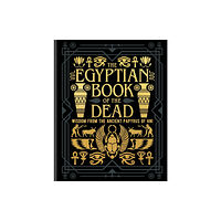 Arcturus publishing ltd The Egyptian Book of the Dead (inbunden, eng)