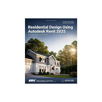 SDC Publications Residential Design Using Autodesk Revit 2025 (häftad, eng)