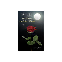 Austin Macauley Publishers LLC The Rose, the Star, and the Moon (häftad, eng)