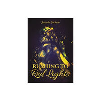 Austin Macauley Publishers LLC Rushing to Red Lights (häftad, eng)