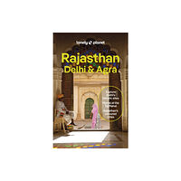 Lonely Planet Global Limited Lonely Planet Rajasthan, Delhi & Agra (häftad, eng)