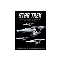 Titan Books Ltd Star Trek: Designing Starships Volume 3: The Kelvin Timeline (inbunden, eng)