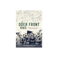Helion & Company The Oder Front 1945 Volume 2 (inbunden, eng)