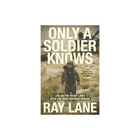 Gill Only a Soldier Knows (häftad, eng)