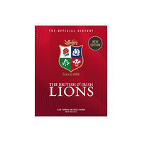 Vision Sports Publishing Ltd The British & Irish Lions (inbunden, eng)