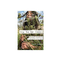 Triarchy Press How to be feral (häftad, eng)