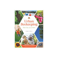 Exisle Publishing Urban Beekeeping (inbunden, eng)