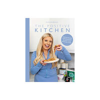 Meze Publishing The Positive Kitchen (inbunden, eng)