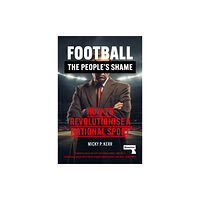 Watkins Media Limited Football, the People's Shame (häftad, eng)