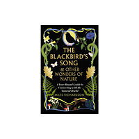 New River Books Ltd The Blackbird's Song & Other Wonders of Nature (inbunden, eng)