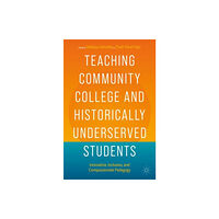 Springer International Publishing AG Teaching Community College and Historically Underserved Students (häftad, eng)