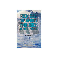 Austin Macauley Publishers LLC From Zero to Infinity and Back- A full Circle (häftad, eng)