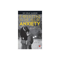 Rupa Publications India Pvt. Ltd In Parenting in the Age of Anxiety (häftad, eng)