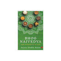 Rupa Publications India Pvt. Ltd BHOG NAIVEDYA (häftad, eng)