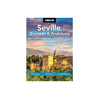 Avalon Travel Publishing Moon Seville, Granada & Andalusia: With Cordoba, Malaga & Tangier (First Edition) (häftad, eng)