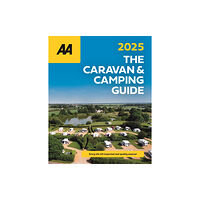 AA Publishing The AA Caravan and Camping Guide 2025 (häftad, eng)