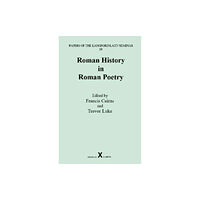Francis Cairns Publications Ltd Roman History in Roman Poetry (inbunden, eng)