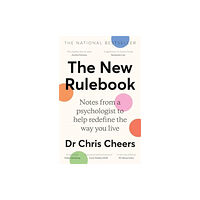 HarperCollins Publishers (Australia) Pty Ltd The New Rulebook: Notes from a psychologist to help redefine the way you live, for fans of Glennon Doyle, Brene Brown, E...