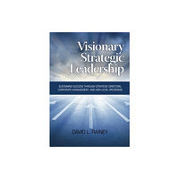Emerald Publishing Inc Visionary Strategic Leadership (häftad, eng)
