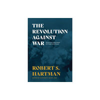 Izzard Ink The Revolution Against War (inbunden, eng)