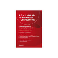 Straightforward Publishing A Emerald Guide to a Practical Guide to Residential Conveyance (häftad, eng)