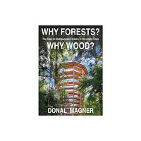 The Lilliput Press Ltd Why Forests? Why Wood? (häftad, eng)