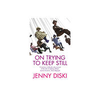 Little, Brown Book Group On Trying To Keep Still (häftad, eng)