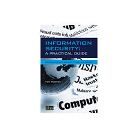 IT Governance Publishing Information Security A Practical Guide (häftad, eng)