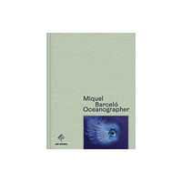Jean Boite editions Miquel Barcelo: Oceanographer (inbunden, eng)