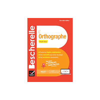 Editions Hatier Bescherelle L'orthographe pour tous - nouvelle edition (inbunden, fre)