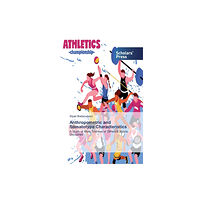 Scholars' Press Anthropometric and Somatotype Characteristics (häftad, eng)