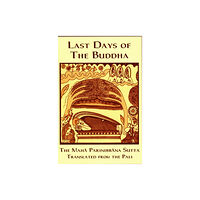 Buddhist Publication Society,Sri Lanka Last Days of the Buddha (häftad, eng)