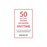 Winson Tay Consulting Firm 50 Ways to Read Anyone, Anywhere, Anytime (häftad, eng)