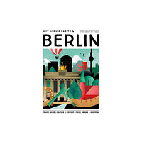 Mo Media, Netherlands Why Should I Go To Berlin (inbunden, eng)