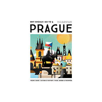 Mo Media, Netherlands Why Should I Go To Prague (inbunden, eng)